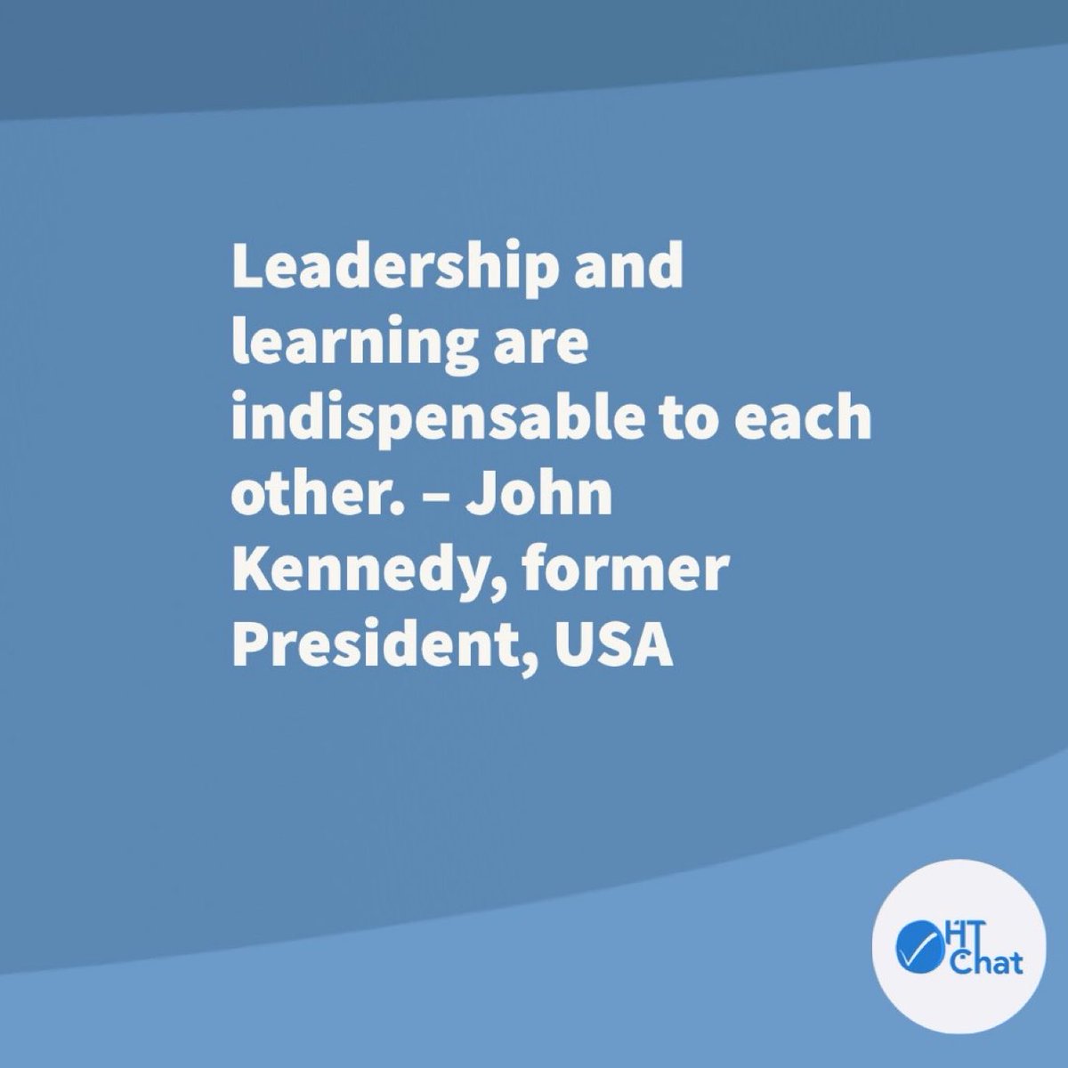 Headteacherchat's tweet photo. Tuesday's Quote:

Leadership and learning are indispensable to each other. – John Kennedy, former President, USA https://t.co/ta3aqWhmGp