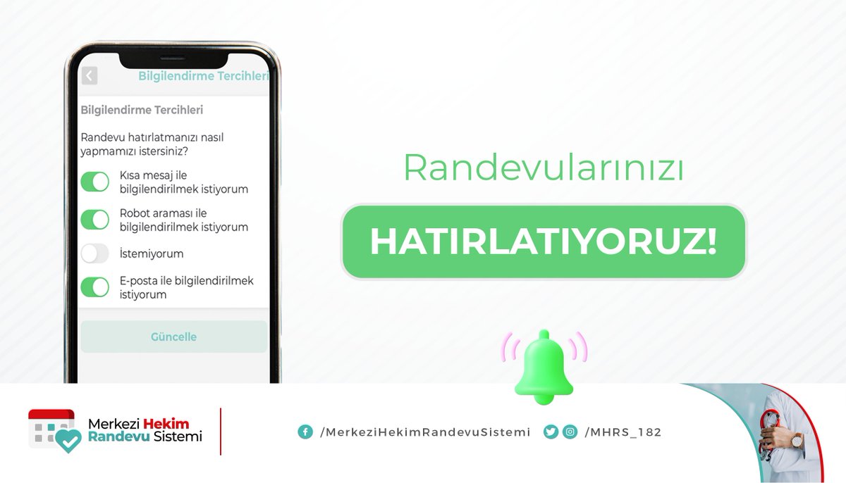 MHRS'den almış olduğunuz randevular, randevu tarihinden bir gün önce tercih ettiğiniz iletişim kanalı ile hatırlatılmaktadır. "Bilgilendirme Tercihleri" kısmında yer alan IVR (Sesli Yanıt Sistemi), SMS ve e-posta yollarından dilediğinizi seçebilirsiniz.
