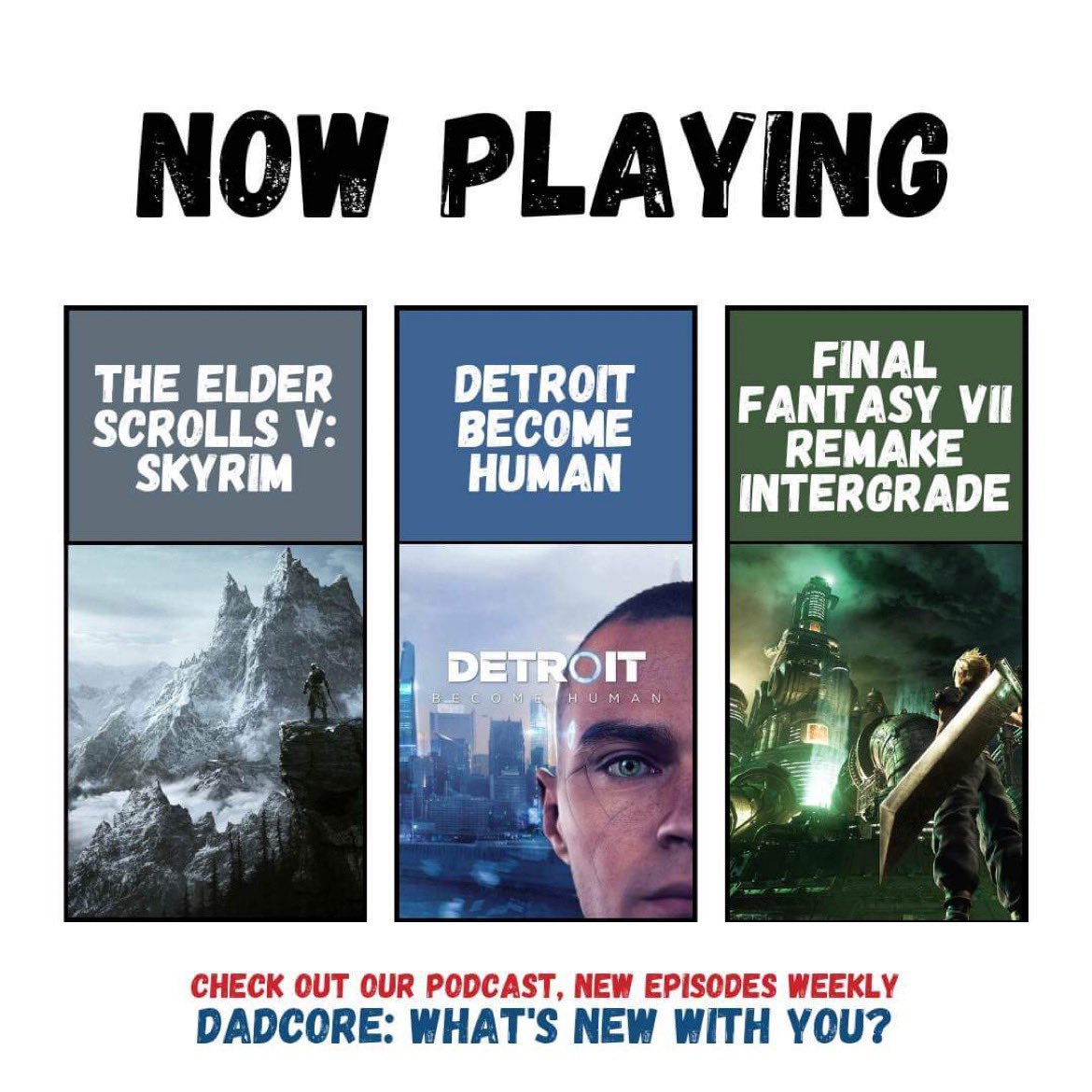DadCoreOfficial's tweet image. DADCORE • NOW PLAYING

Adam x Detroit Become Human (PS4)

Adam² x Final Fantasy VII Remake Intergrade (PS5)

Dan x The Elder Scrolls V: Skyrim (PS5)

What games have you been playing this week?

#podcast #dadcore #listen #NowPlaying #games #gaming #ps4 #ps5 #PlayStation