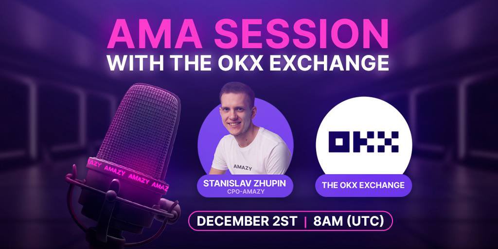 🔥 First AMAZY session with OKX @okx in 2 days Please note, we have rescheduled 👇 ❗️ Meet us on December 2 at 8 AM UTC for an AMA session! We'll be waiting for everyone! #AMAZY #AMA