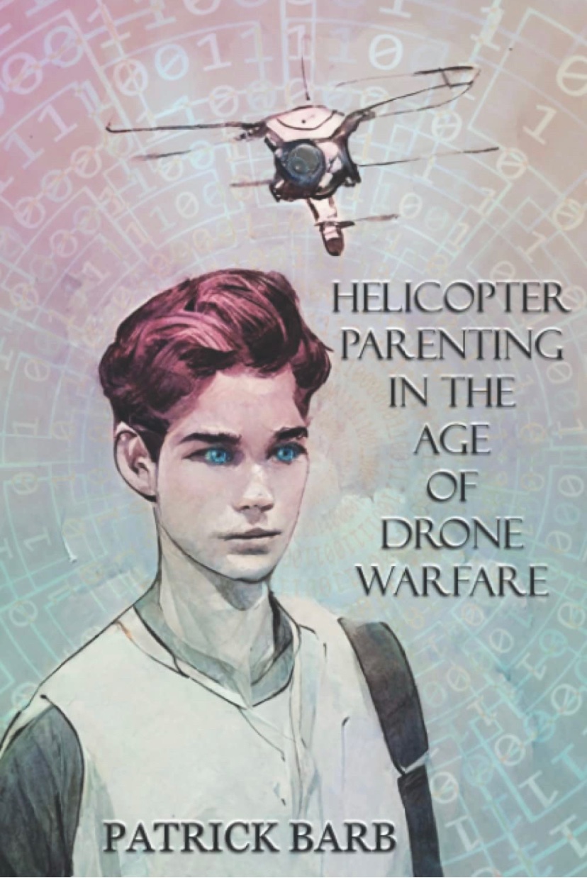 Helicopter Parenting in the Age of Drone Warfare cover