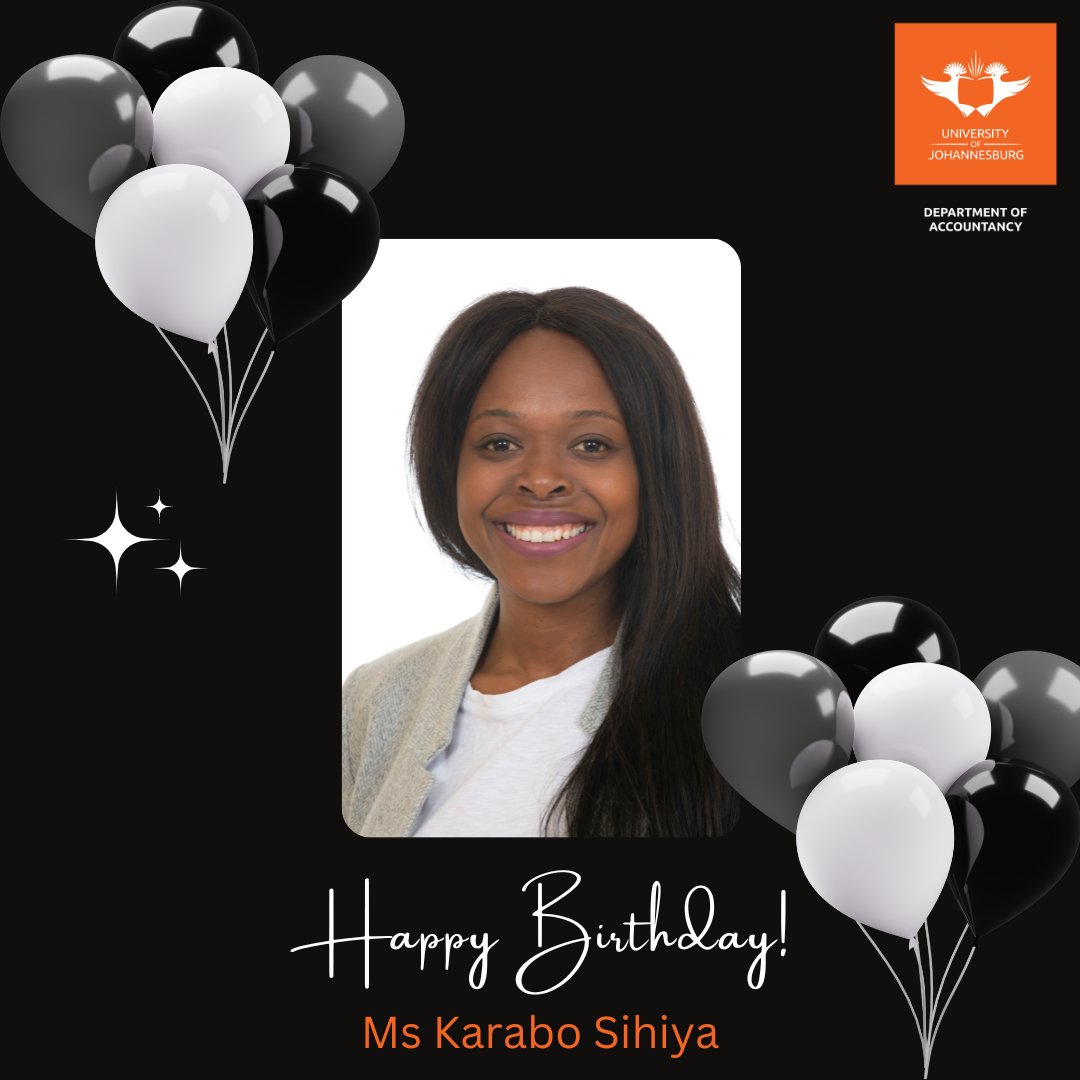 UJAccountancy's tweet photo. Happy Birthday Ms Karabo Sihiya https://t.co/7ZTh4IVU8D