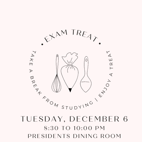 WelchDining's tweet photo. Take a break from studying for your finals and stop by the President's Dining Room for a tasty Exam Treat on Tuesday, December 6th from 8:30 PM to 10:00 PM. https://t.co/75LcvxMRE5