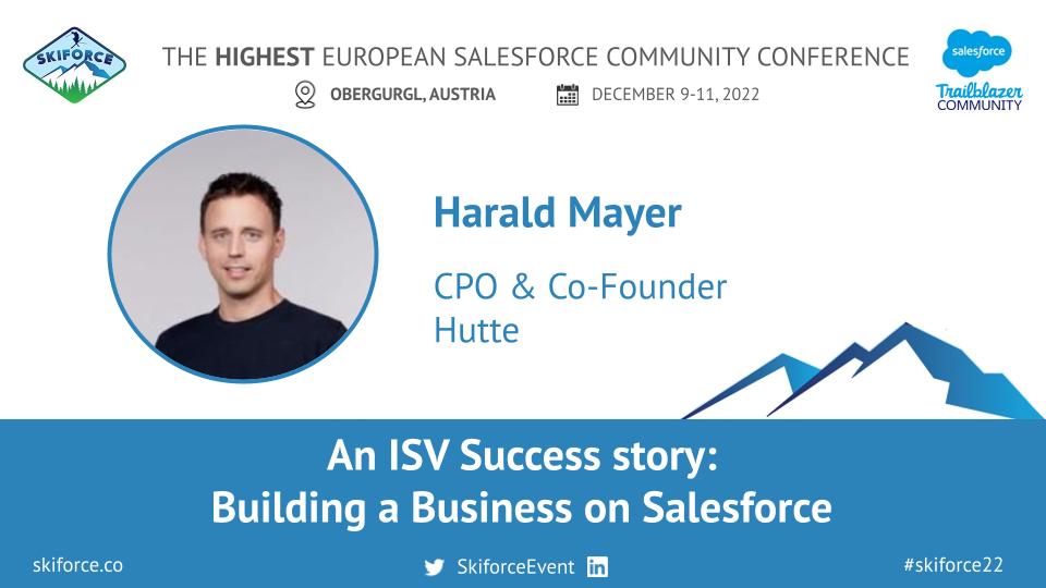 <a href="/hmayer/">Harald Mayer</a> is a #Skiforce22 Speaker! Learn about "An ISV Success Story. Building a Business on Salesforce" by the CPO and Co-Founder of <a href="/hutte_io/">Hutte</a>.

Full agenda: skiforce.co/skiforce-sched…
Get your ticket: skiforce.co
#Salesforce #TrailblazerCommunity