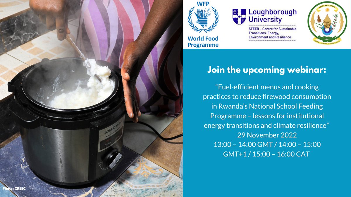 Happening today 13:00 GMT #webinar 

Join us online to learn about “Rwanda’s National School Feeding Programme – lessons for institutional energy transitions and climate resilience”
Register:
docs.google.com/forms/d/e/1FAI…
Hosted by WFP, Loughborough University STEER &amp; Rwanda Min of Edu