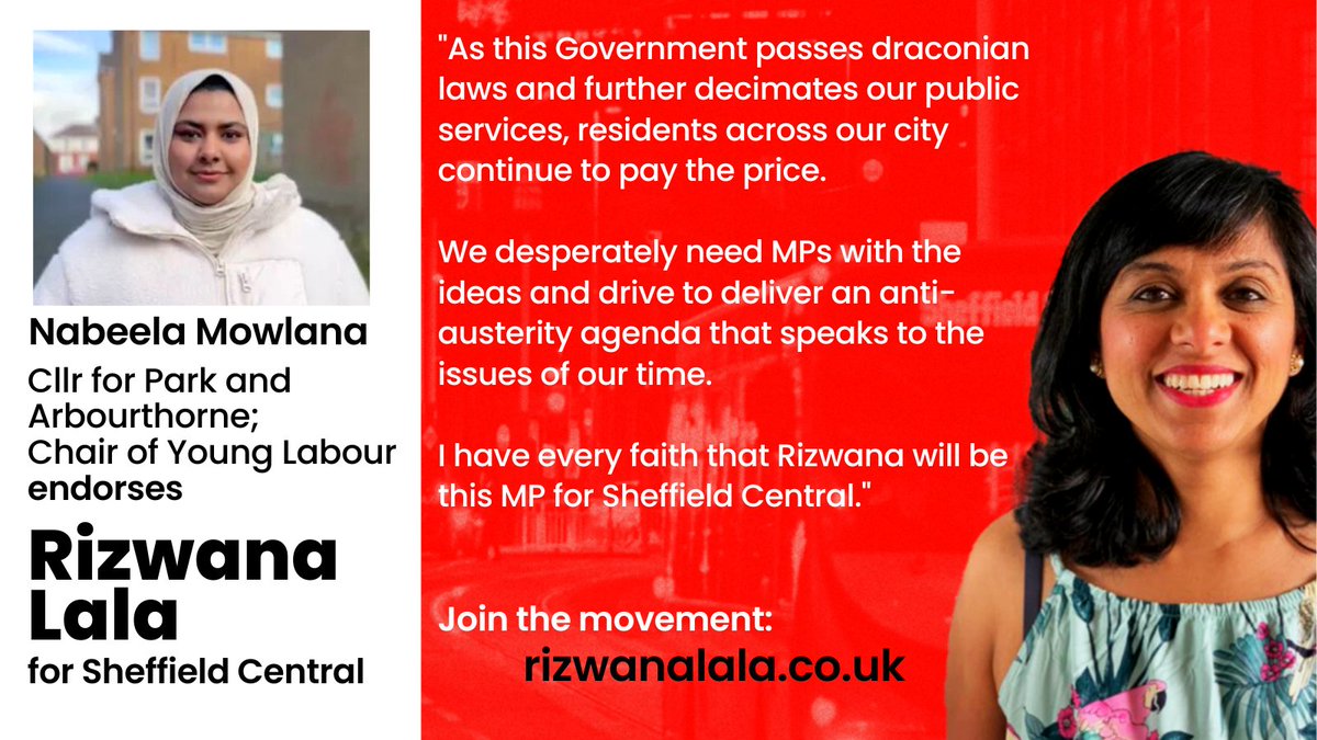 I am proud to be endorsed by <a href="/nabeelamowlana/">Nabeela</a> Councillor for Park &amp; Arbourthorne, and chair of <a href="/YoungLabourUK/">Young Labour</a>

As your MP, I will work together with communities, trade unions, activists and Labour councillors to deliver a bold vision for Sheffield rizwanalala.co.uk/manifesto