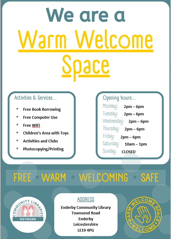 Community Warm Hub
A warm welcome awaits you at Enderby Library.  During normal opening hours we are open as a Warm Welcome Space where you can come to spend time working, reading or meeting up with friends.  Everyone is welcome so please come along and keep warm this winter.