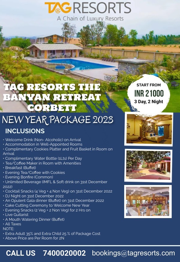 Book for remarkable New Year 2023 bash up with TAG Resorts The Banyan Retreat. Break away from the work schedule &amp; bang on the 2N/3D exclusive package.
Call us : 7400020002
Email id : bookings@tagresorts.com
 #travel #newyearpackage #besthospitality #forestlove  
#corbettpackage