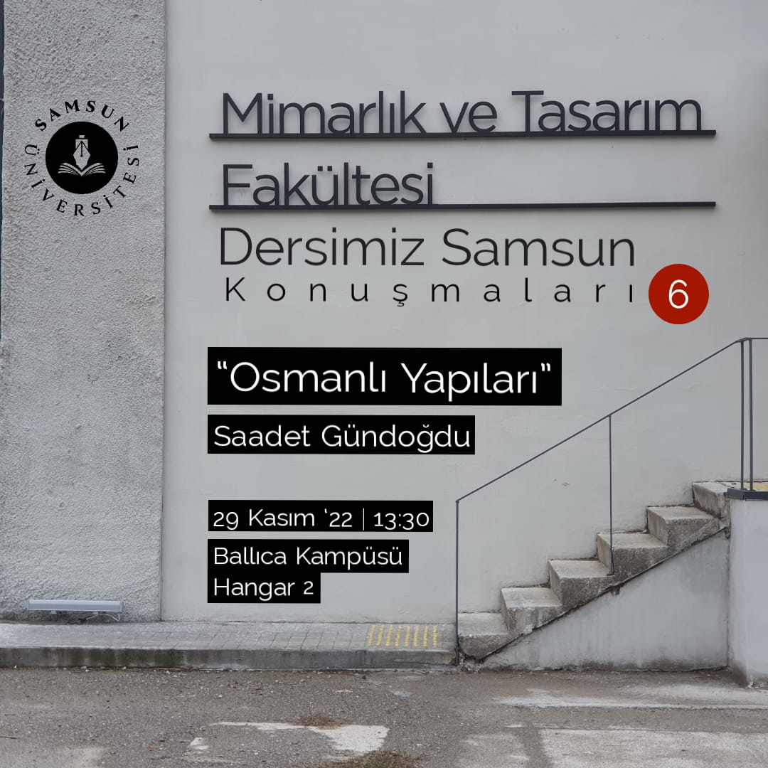 samsunmimtsrm's tweet photo. "Osmanlı Yapıları", Saadet Gündoğdu
🗓 29 Kasım 2022 Salı
🕑 13:30
📍Hangar 2
[Samsun Üniversitesi Ballıca Kampüsü, 19 Mayıs İlçesi, Samsun]

Hocamız Dr. Saadet Gündoğdu'dan Eski Belediye Binası, Hükümet Konağı, Saat Kulesi ve Samsun camilerini dinleyeceğiz. Bekleriz! https://t.co/RBowtBsOZF