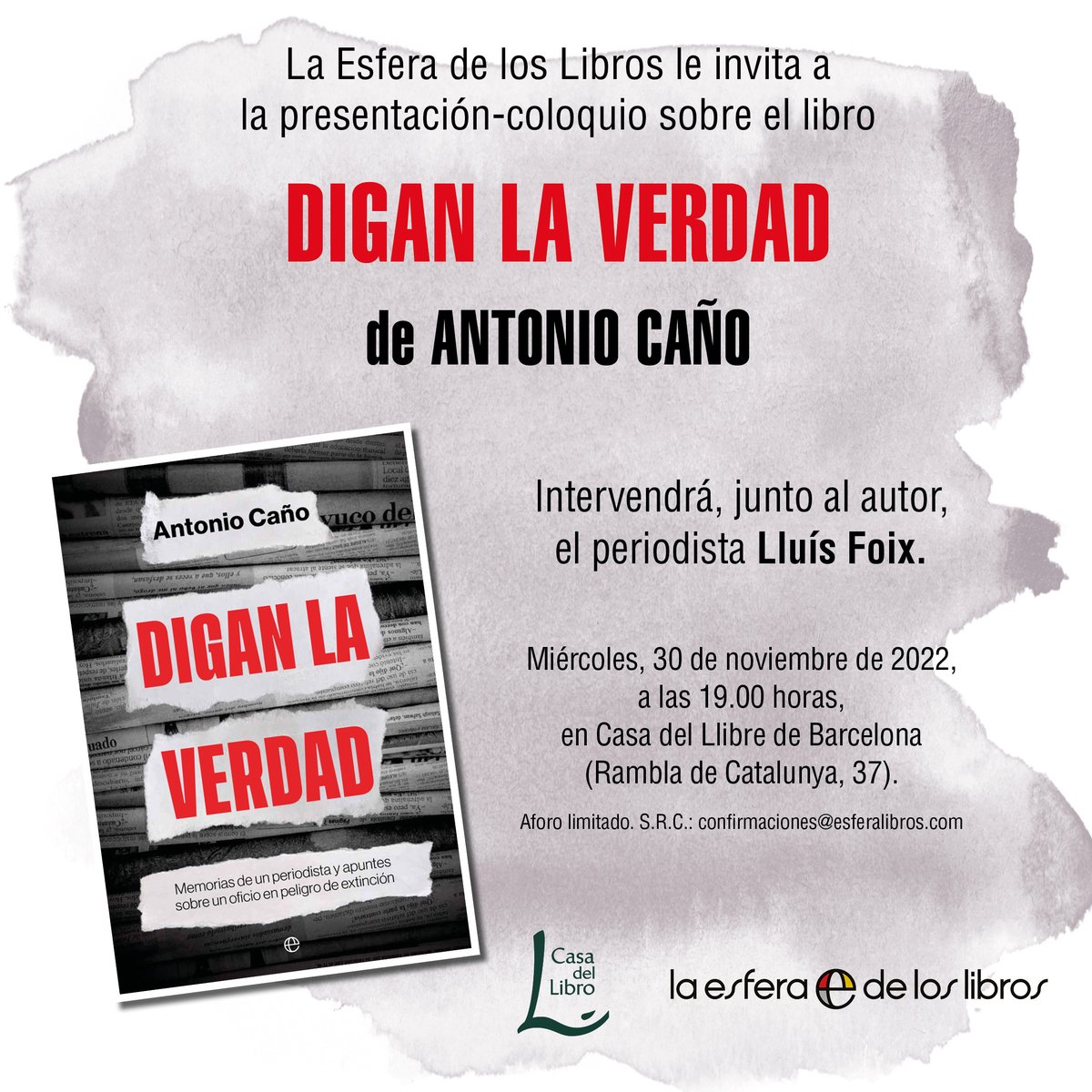 Presentación-coloquio sobre el libro ‘Digan la verdad’
🗓️ Miércoles, 30 de noviembre
⏰ 19 h.
📍 <a href="/casadellibro/">Casa del Libro</a> de Rambla de Catalunya #Barcelona

<a href="/Antonio_Cano_/">Antonio Caño</a> charlará de #periodismo con <a href="/llfoix/">Lluís Foix</a> 

#Diganlaverdad ➡️ esferalibros.com/agenda/el-peri…