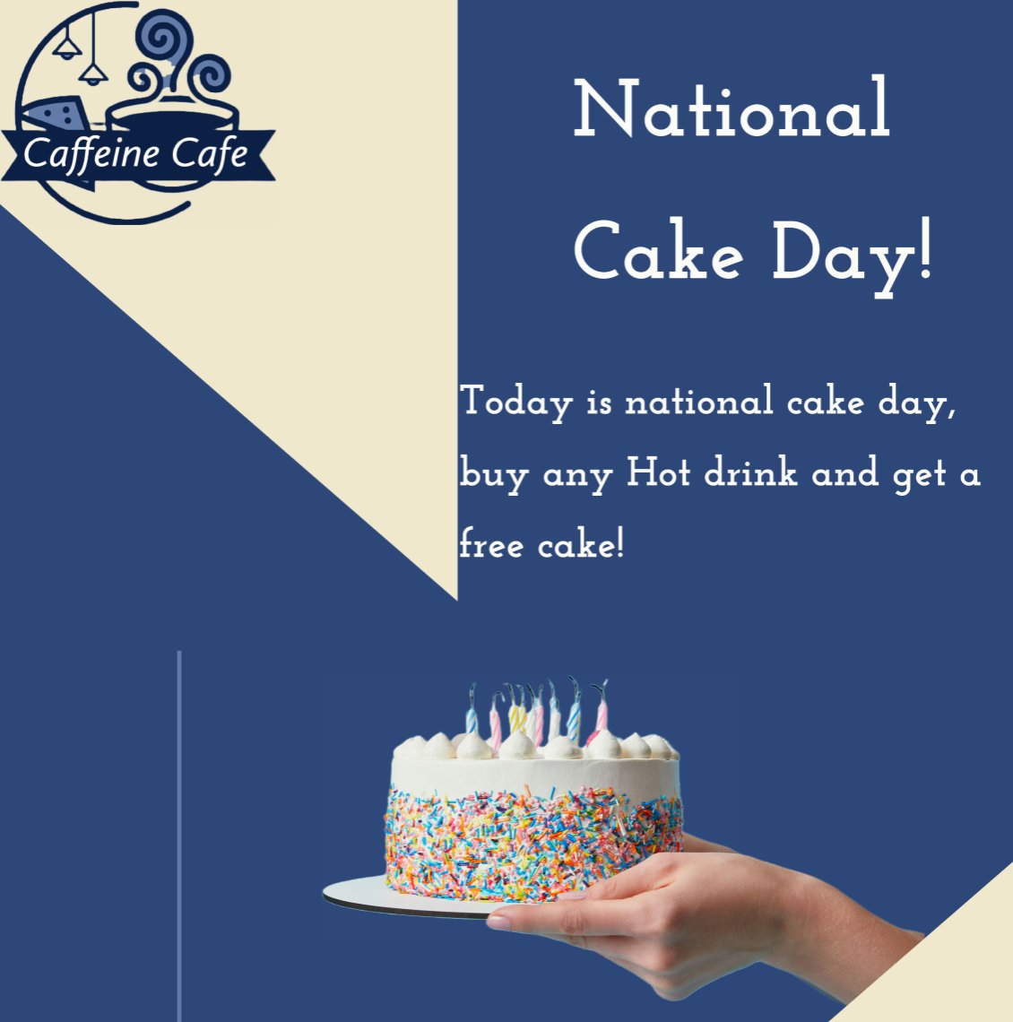 CaffeineCafe1's tweet photo. Hi Everyone,  
Today is national cake day! 
Once in a year deal! 

When you buy any Hot drink you get a free cake. https://t.co/fVGb1eyn0g