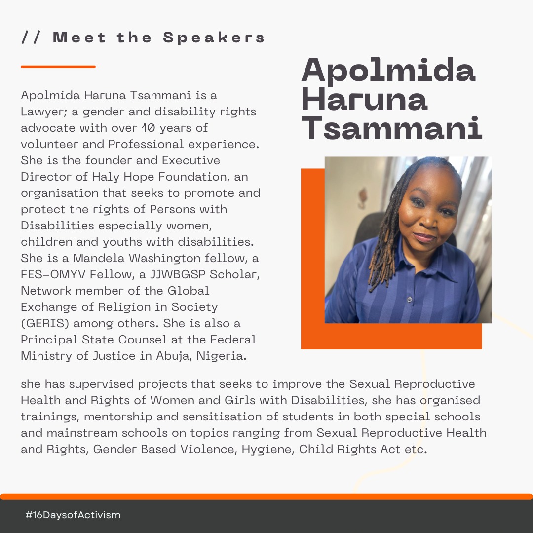 Apolmida Haruna Tsammani  is a Lawyer; a gender and disability rights advocate with over 10 years of volunteer and Professional experience. She is the founder and Executive Director of Haly Hope Foundation.