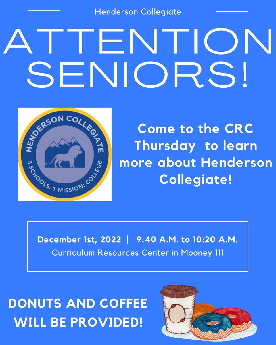 Seniors! Please join us in the CRC this Thursday at 9:40am to learn more about Henderson Collegiate. We will have donuts and coffee!! 🍩☕️ see you there! #ElonEd