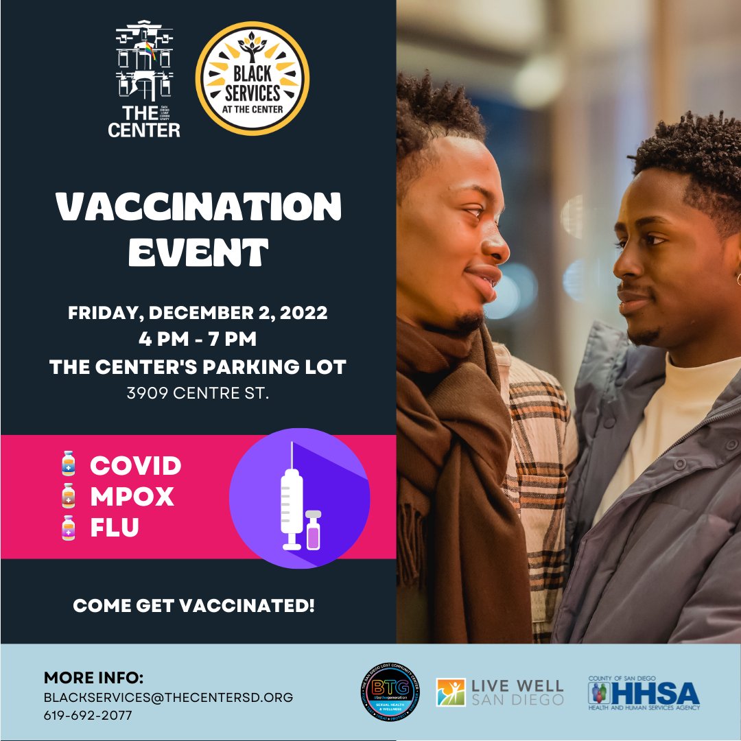 Get your Flu, COVID-19 or Mpox vaccinations all in one location!

Tomorrow, Dec. 2 from 4 to 7 p.m. at the Center parking lot, 3909 Centre St., San Diego.