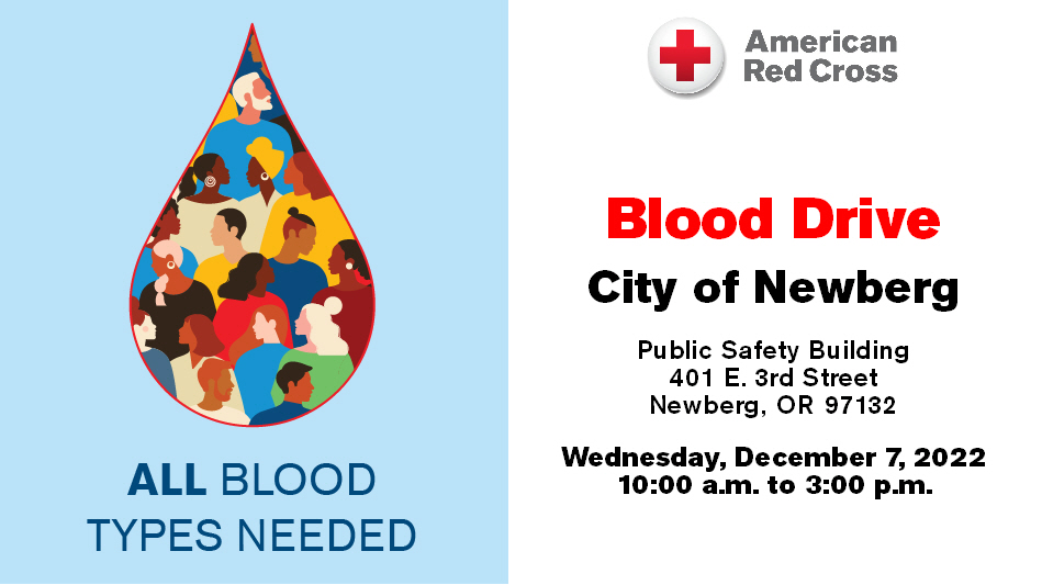 Looking for ways to spread some kindness this holiday season? 🩸❤️
Please join us for a blood drive at City of Newberg Public Safety Building on Wednesday, December 7, 2022 from 10:00 a.m. to 3:00 p.m.
Visit RedCrossBlood.org to schedule an appointment
