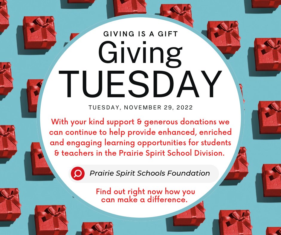 Giving is a Gift!#GivingTuesday the world's largest generosity movement.What better day than today to learn about <a href="/PSSFdn/">Prairie Spirit Fdn</a> &amp; how you can donate &amp; support enhanced, enriched &amp; engaging learning opportunities for <a href="/prairiespiritsd/">Prairie Spirit SD</a> students.Visit prairiespiritschoolsfoundation.ca to learn more!