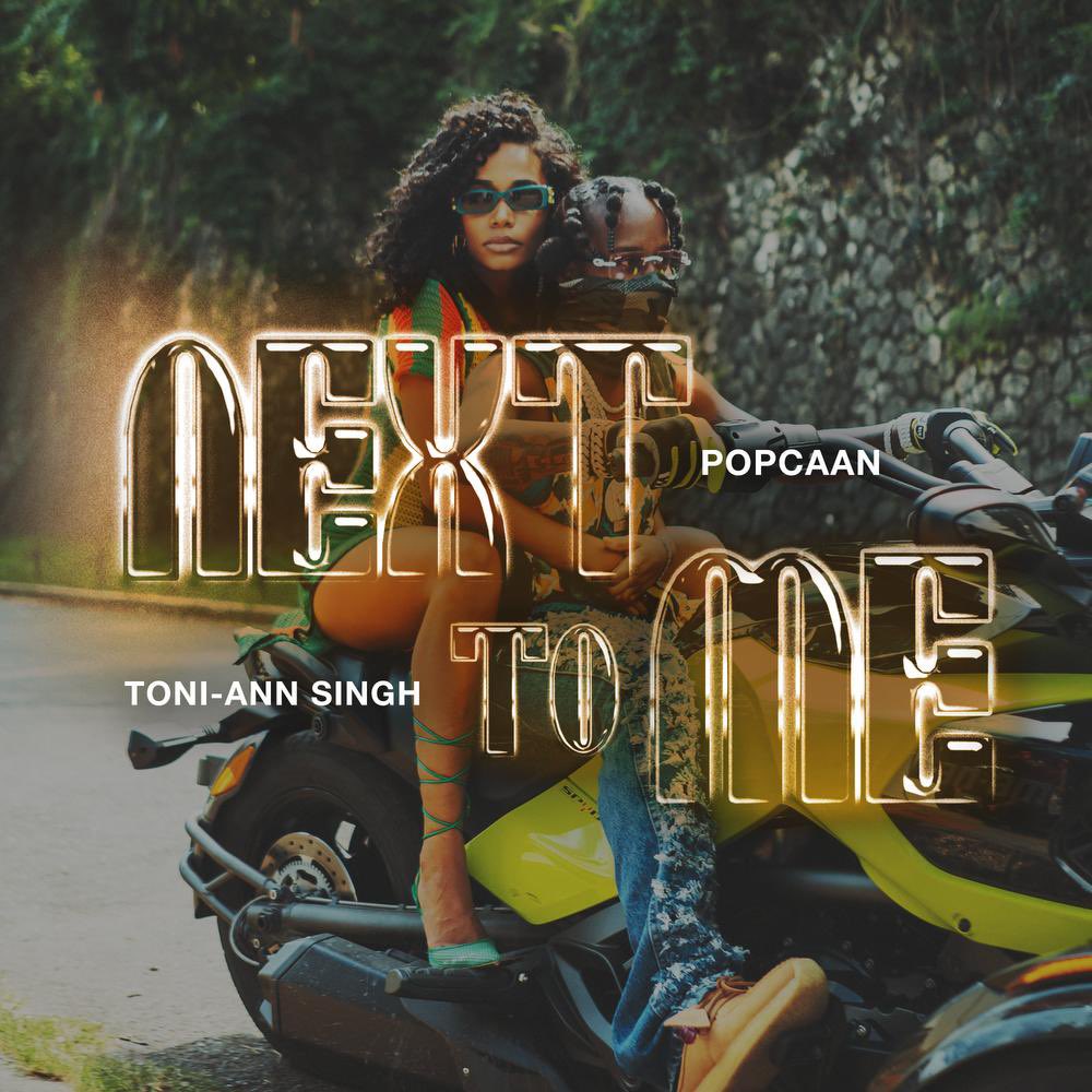 Next To Me <a href="/toniannsingh/">Toni-Ann Singh</a>