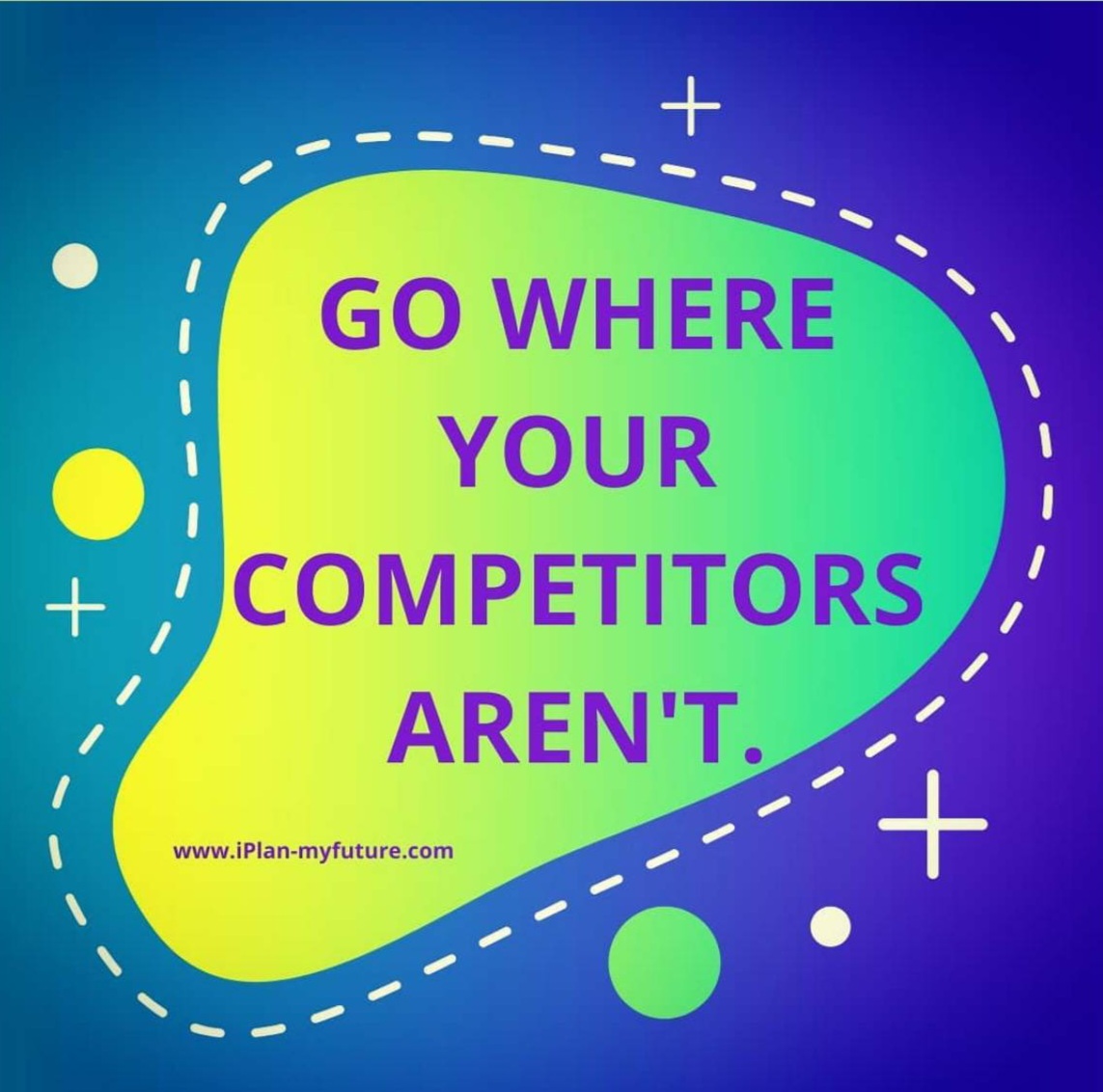 Go where your competitors aren't. 

#iplanmyfuture #hustle #bestquotesfromiplanmyfuture #successTRAIN #ThriveTogether #defstar5  #mpgvip #makeyourownlane #makeithappen #mondaymotivation #mondaythoughts iPlan-myfuture.com