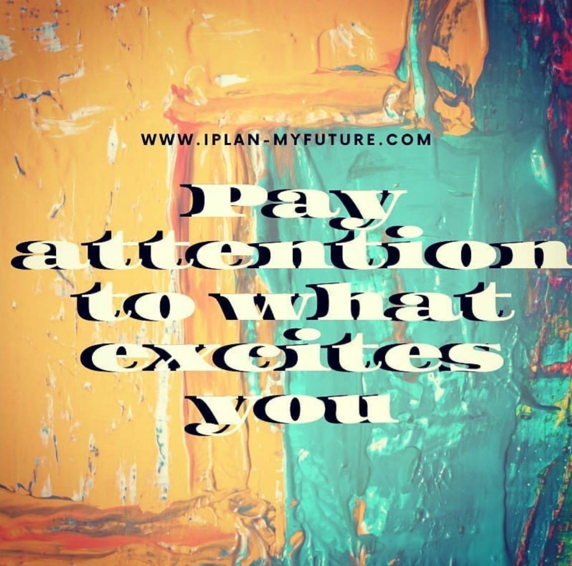 Pay attention to what excites you.

#iplanmyfuture #hustle #bestquotesfromiplanmyfuture #successTRAIN #ThriveTogether #defstar5  #mpgvip #makeyourownlane #makeithappen #mondaymotivation #mondaythoughts iPlan-myfuture.com