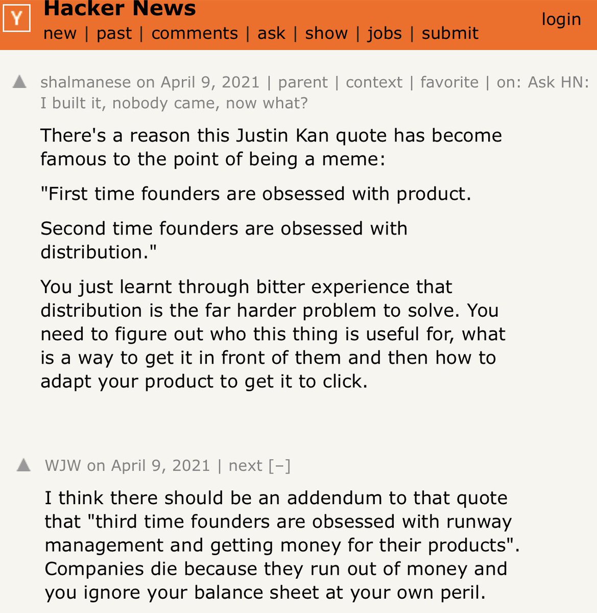 DBredvick's tweet photo. @jdnoc Love the “First time founders are obsessed with product. Second time founders are obsessed with distribution” quote from @justinkan 

HN has a follow up for third time founders: https://t.co/EcE5EVOP8Z