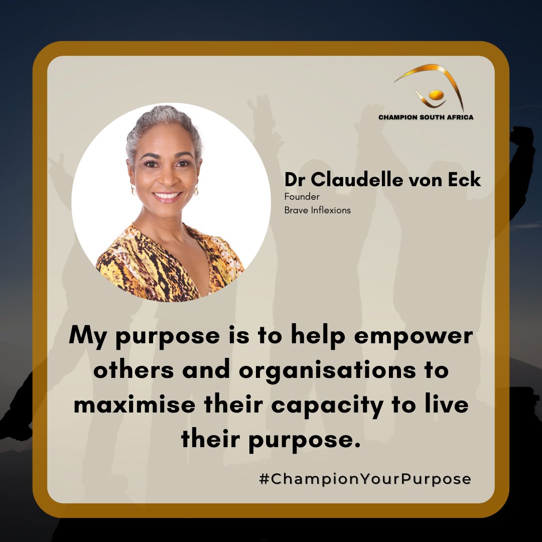 🏆🇿🇦 We're Champion Spotting! Dr Claudelle von Eck's purpose is to help empower others and organisations to maximise their capacity to live their purpose. Now, what's your purpose? @CvonEck @AshrafGarda #ChampionYourPurpose #ChampionSouthAfrica