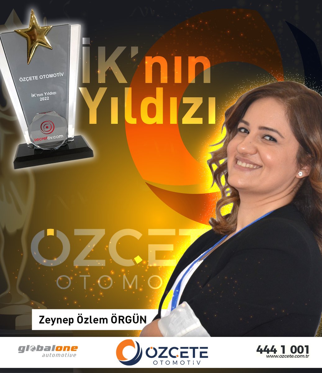 Özçete Otomotiv A.Ş İK Müdürü Zeynep
Özlem Örgün, Türkiye’nin en büyük İnsan Kaynakları
sitelerinden olan SecretCV.com’un düzenlediği, HR
Summit Zirvesi’nde
“İK’nın Yıldızı” ödülünü almaya hak kazandı.
Özçete Ailesi olarak Zeynep Hanım'ı tebrik
ederiz.