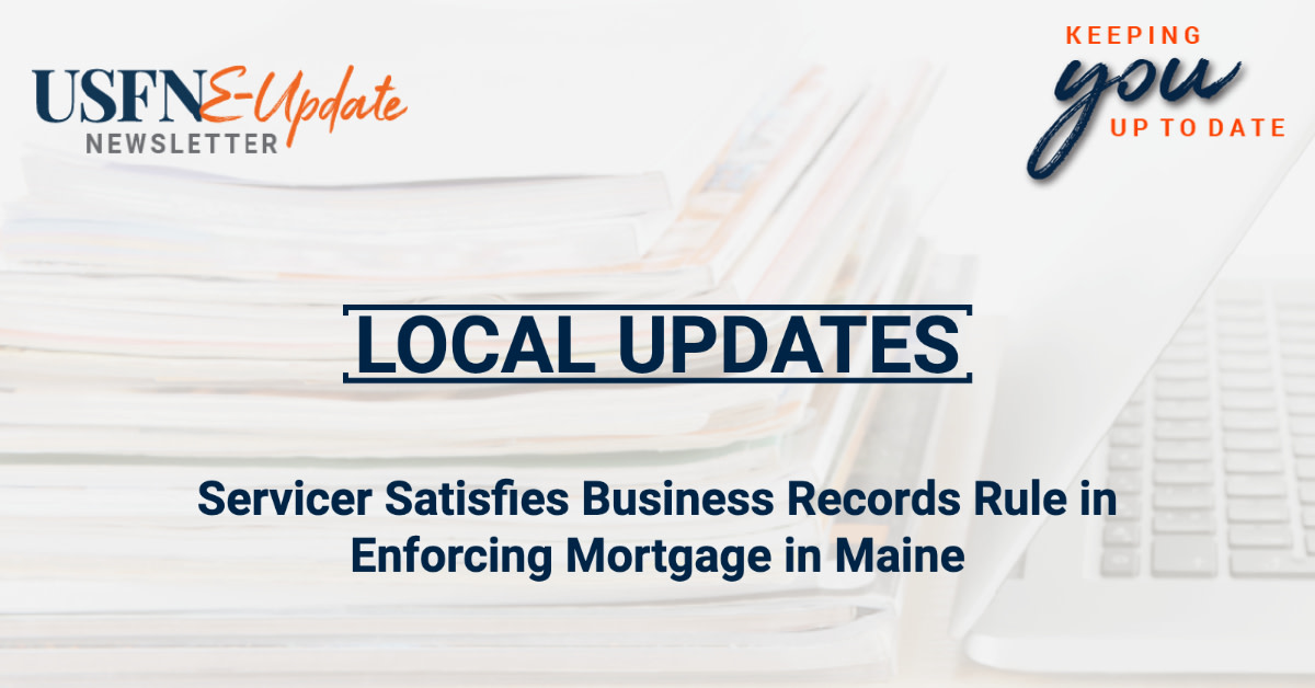USFN_AMBA's tweet photo. USFN e-Update: Servicer Satisfies Business Records Rule in Enforcing Mortgage in Maine, By Geoffrey Milne Esq., McCalla Raymer Leibert Pierce, LLC. Read the full article here: https://t.co/5sKLI5ik5O.
#eupdate #USFN #Maine https://t.co/zZU2cBRfje