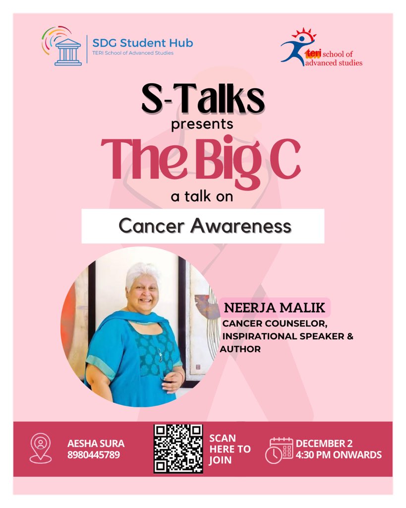 S-Talks department of SDG hub, TERI  SAS is glad to invite you all to the first talk of this academic session with Neerja Malik. Topic: "The Big C: A talk on Cancer Awareness."
Join us on the 2nd of December, 2022 with the QR Code given in the poster. 
#cancerawareness #sgdhub