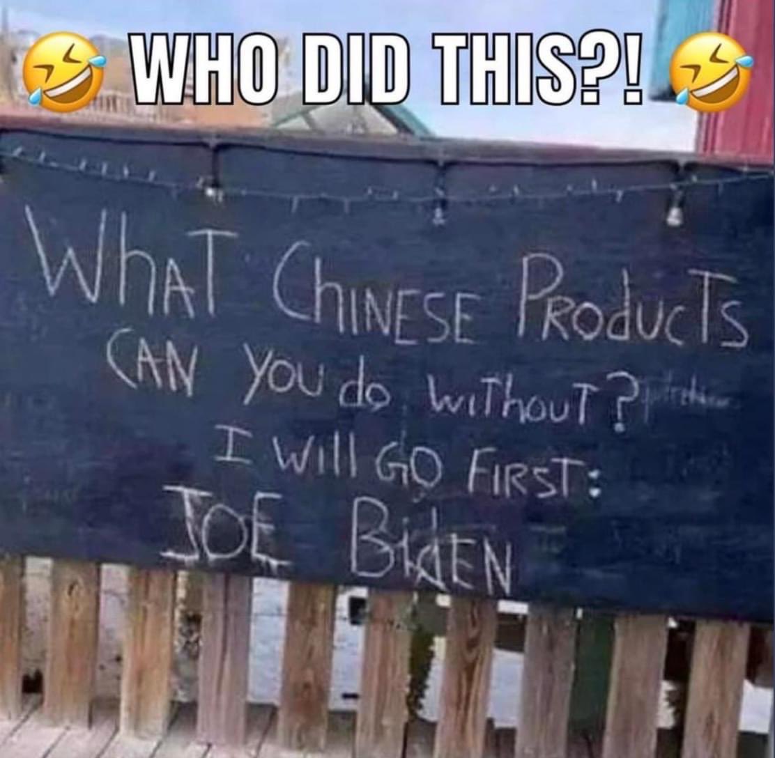 Biden and his administration. All Chinese Products