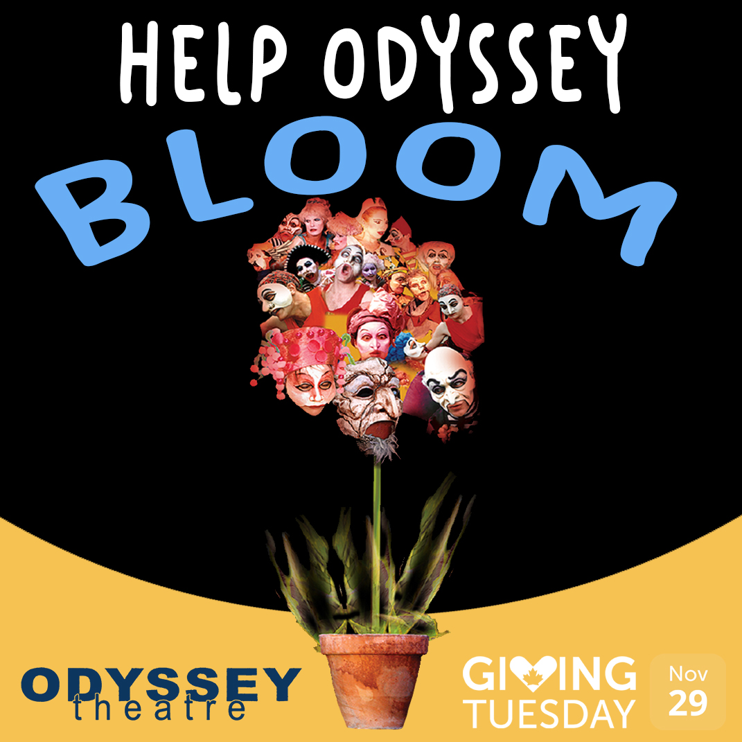 Today is Giving Tuesday and we hope you will consider donating to Odyssey Theatre to help us re-bloom next summer and return to live performances. Any donation will be matched by an anonymous donor - your dollar becomes TWO! Donate now: canadahelps.org/en/charities/o… #GivingTuesday