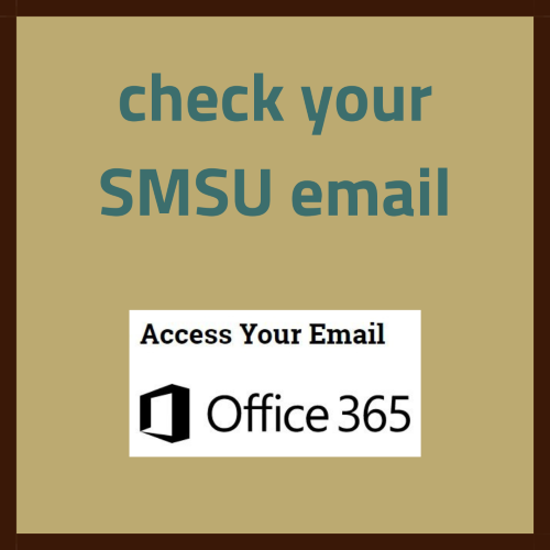 Just a reminder to continue checking your SMSU Email even over winter break! Campus is still open, and you may receive important information about your academic status, your financial aid, or your spring registration.