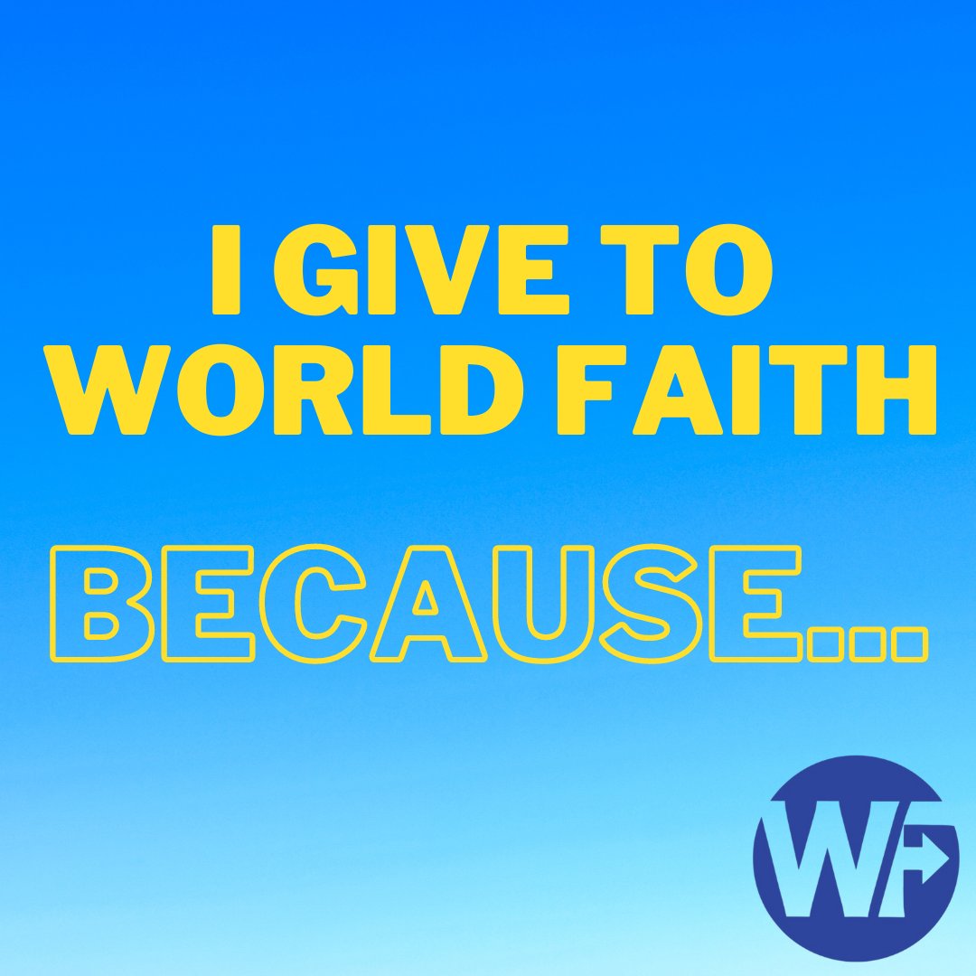 This #GivingTuesday, Why Will You Give? Reply in this thread! You can donate at worldfaith.org/donate. Thank you for your ongoing support.