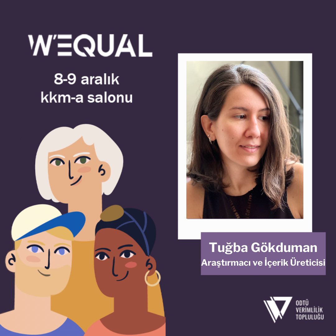 Araştırmacı ve sosyal medya içerik üreticisi Tuğba Gökduman W'EQUAL'22'de bizlerle! Kayıt için link bio'da. *ODTÜ dışından kayıtlar için bugün son gün!