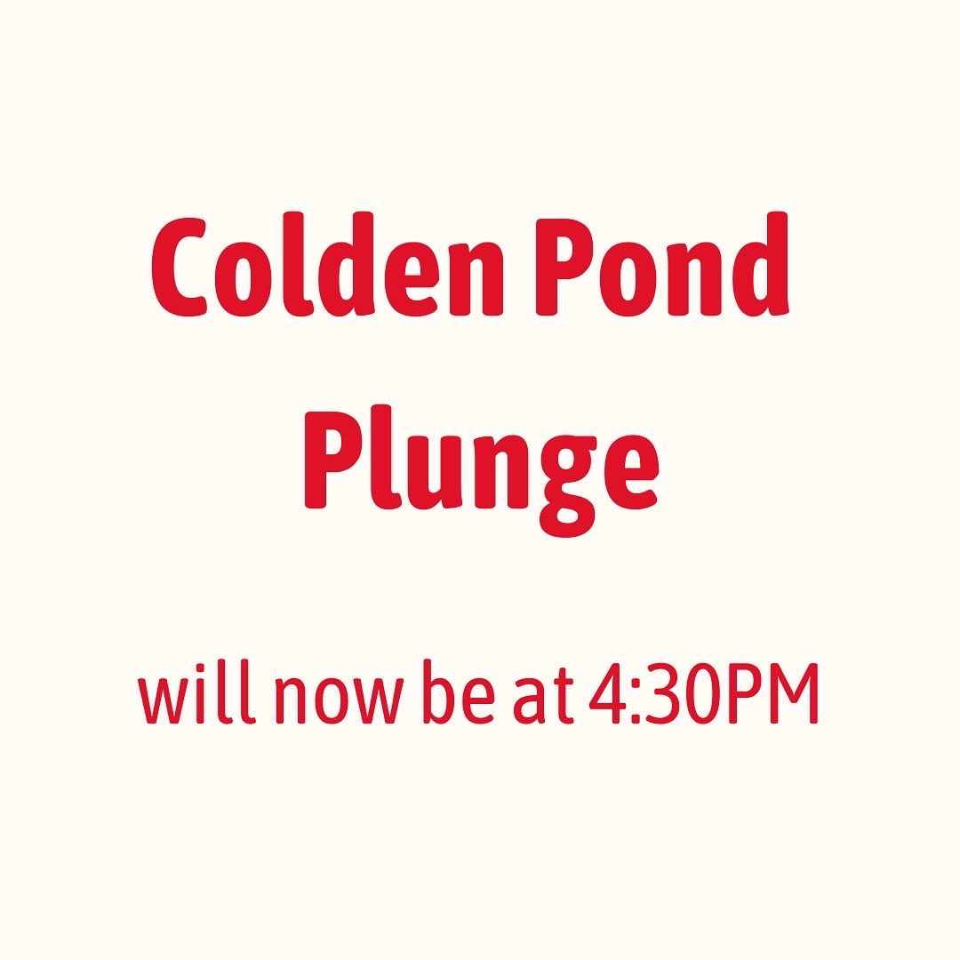 IMPORTANT - PLEASE READ!!!
•
Colden Pond Plunge will now be this Thursday, December 1st at 4:30PM!! We can’t wait to see you all there! 🤩