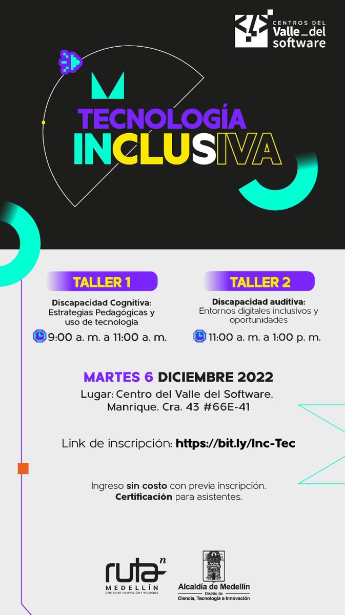 . <a href="/Ruta_N/">Ruta N</a> seguimos estudiando Innovación con i de inclusión: Tecnología Inclusiva
6 de diciembre
9:00 a.m. a 1:00 pm
CVS Manrique📍Cra. 43#66E-41
Inscríbete en bit.ly/Inc-Tec
