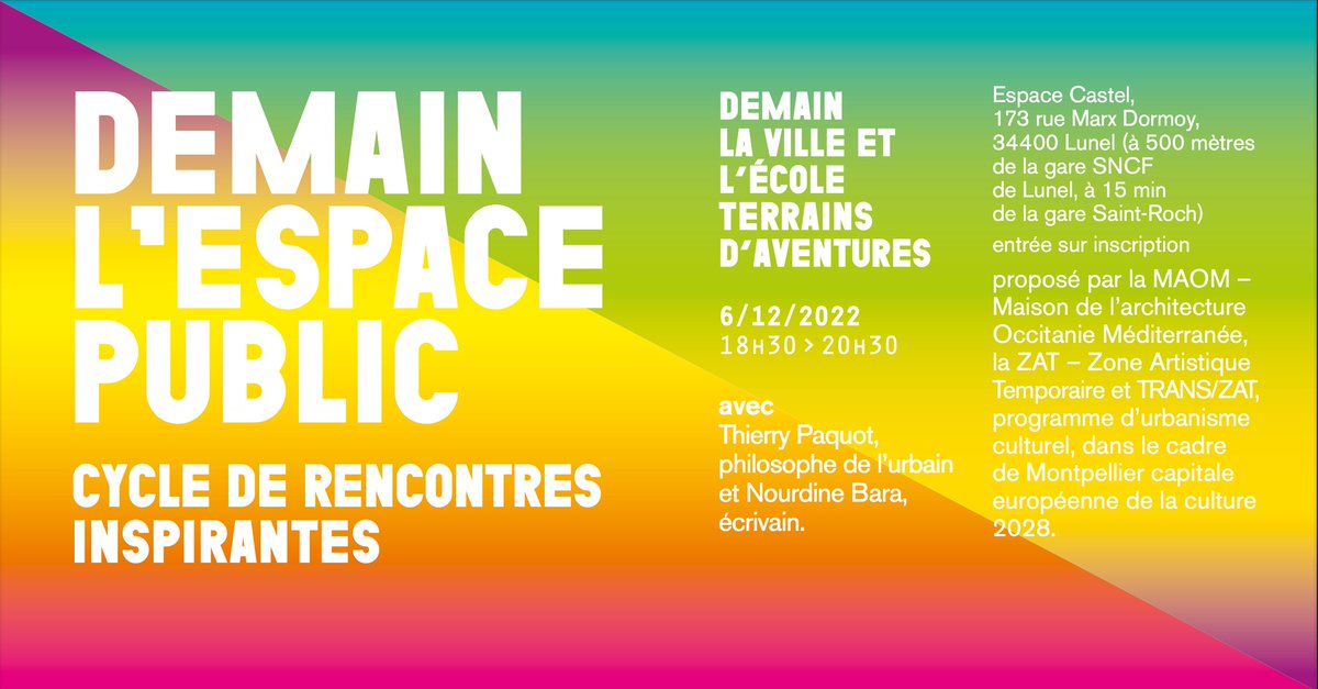 #DEMAIN L'ESPACE PUBLIC : Cycle de rencontres inspirantes | 4è rencontre "Demain, la ville et l'école terrains d'aventures" - Rencontre avec Thierry Paquot et Nourdine Bara - Rdv 18h30 à l'Espace Castel à #Lunel. #Montpellier2028 - Gratuit sur inscription my.weezevent.com/demain-la-vill…