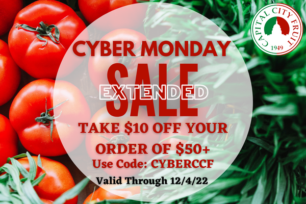 The deals don't stop after Cyber Monday ended. Use Code: CYBERCCF at checkout in order to get $10 off any $50+ order! Go to capitalcityfruit.com/shop before December 4th to get these amazing deals!