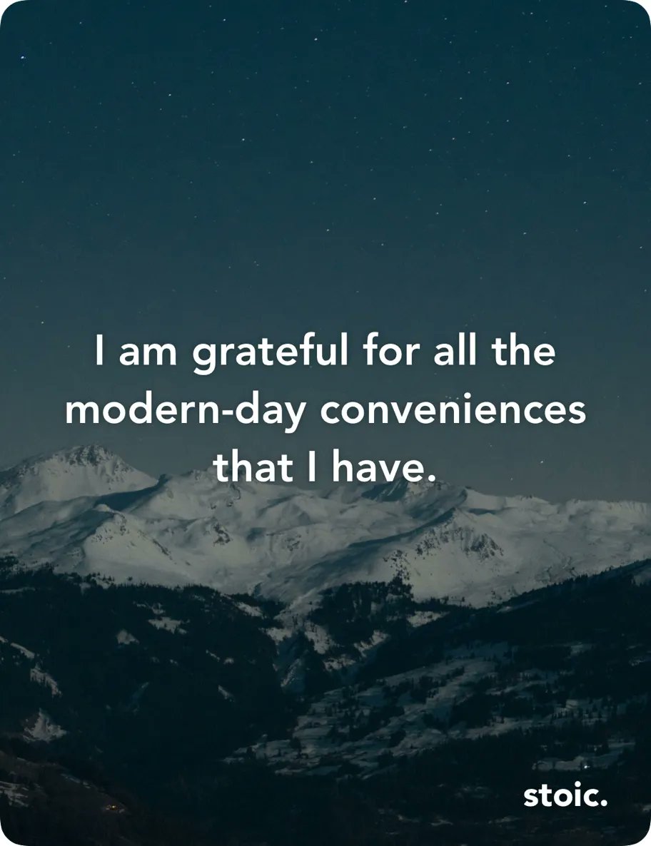What are some of the modern day conveniences that you have and how grateful are you for them? #ancestralwisdom