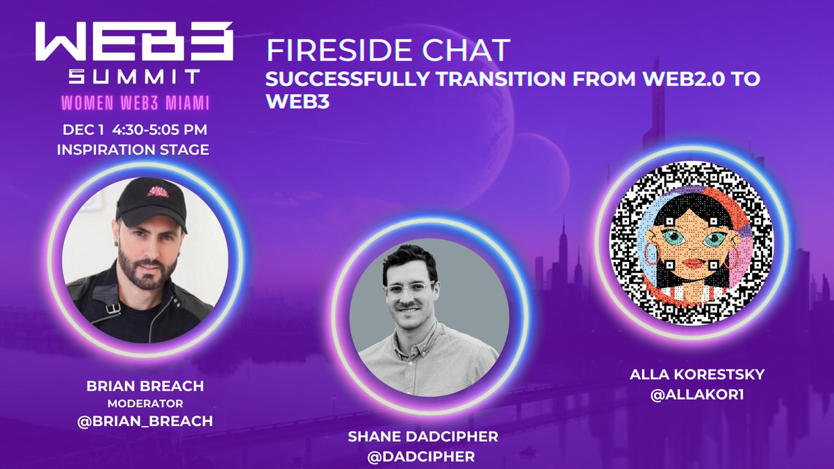 Join us on Dec 1st, in a fireside chat, Successfully Transition From Web2.0 to Web3👇

🎙️Moderator: 
<a href="/BRIAN_BREACH/">BRIAN BREACH</a>

🎙️Speakers: 
@dadcipher 
@allakor1

Don't miss this one!

🎟️Web3Summits.io

#ArtBaselMiami #womenintech #WomenInNFTs #miamitech