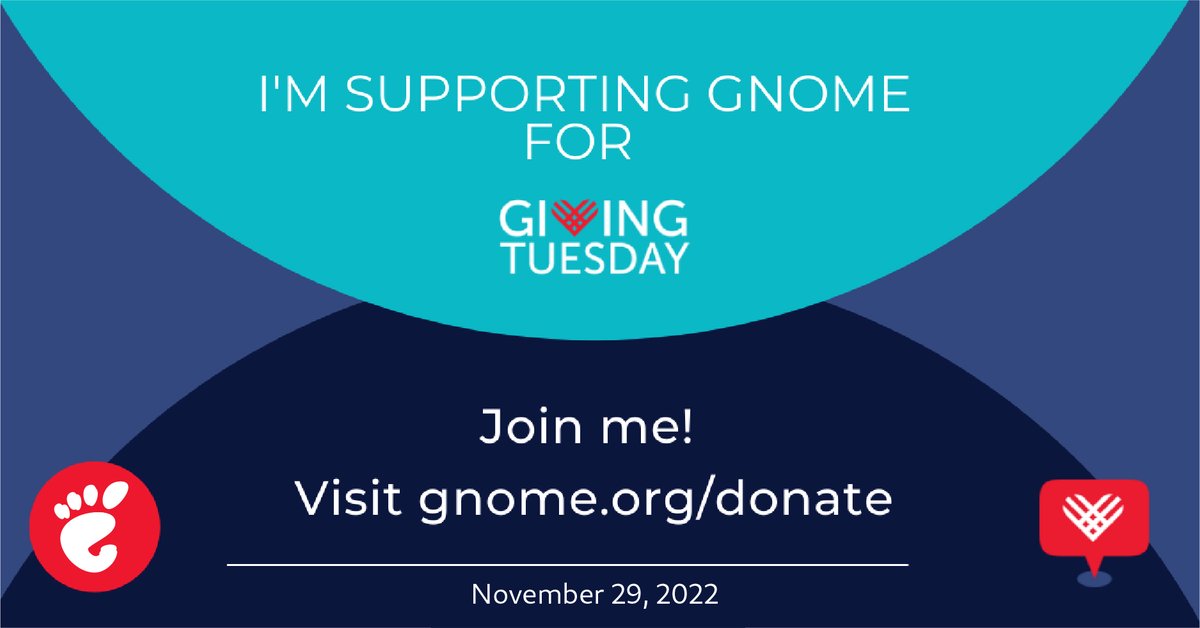 gnome's tweet photo. There are lots of ways to support GNOME - be a contributor, a Friend, or a supporter! Remember, You can support our fundraising efforts this #GivingTuesday2022 by sharing our posts with friends and family! https://t.co/TlIR1ymljt

#GivingTuesday #GNOME #SupportFreeSoftware #FOSS https://t.co/pqrKnhregA