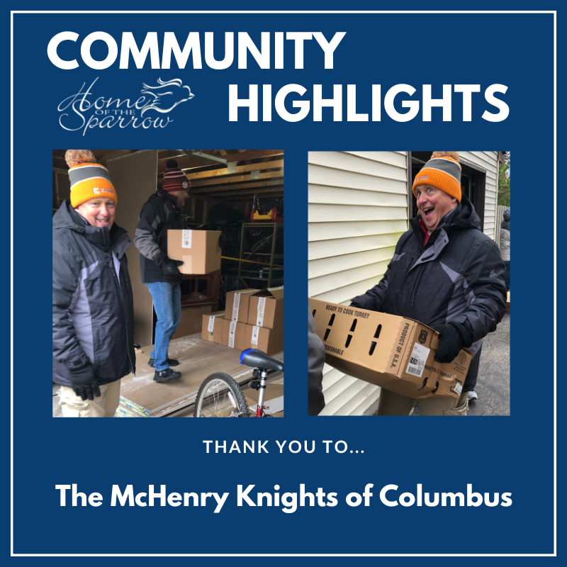 HOS Community Highlight! 

Thank you to The McHenry Knights of Columbus for their donation of Thanksgiving Meals to our HOS clients! Home of the Sparrow is grateful for this extremely generous donation.