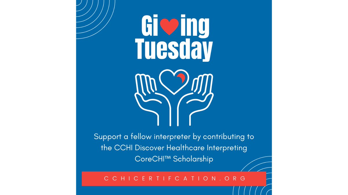 #GivingTuesday is TODAY! Since 2017, CCHI has awarded the “Discover Healthcare Interpreting” CoreCHI™ Scholarship to support interpreters of languages for which only the CoreCHI™ certification is currently available. cchi.formstack.com/forms/2022_cch…