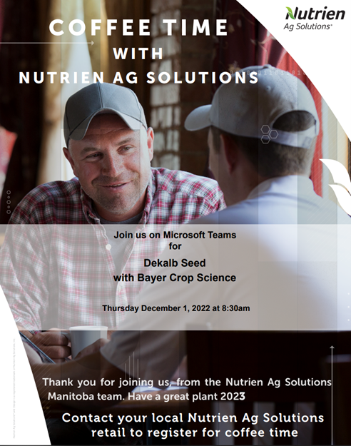 Join our Coffee Time this Thursday December 1st at 8:30am to hear from our friends at #BayerCropScience as they talk about their #Dekalb seed lineup for the upcoming season. Contact your local #Nutrien retail on how to join!