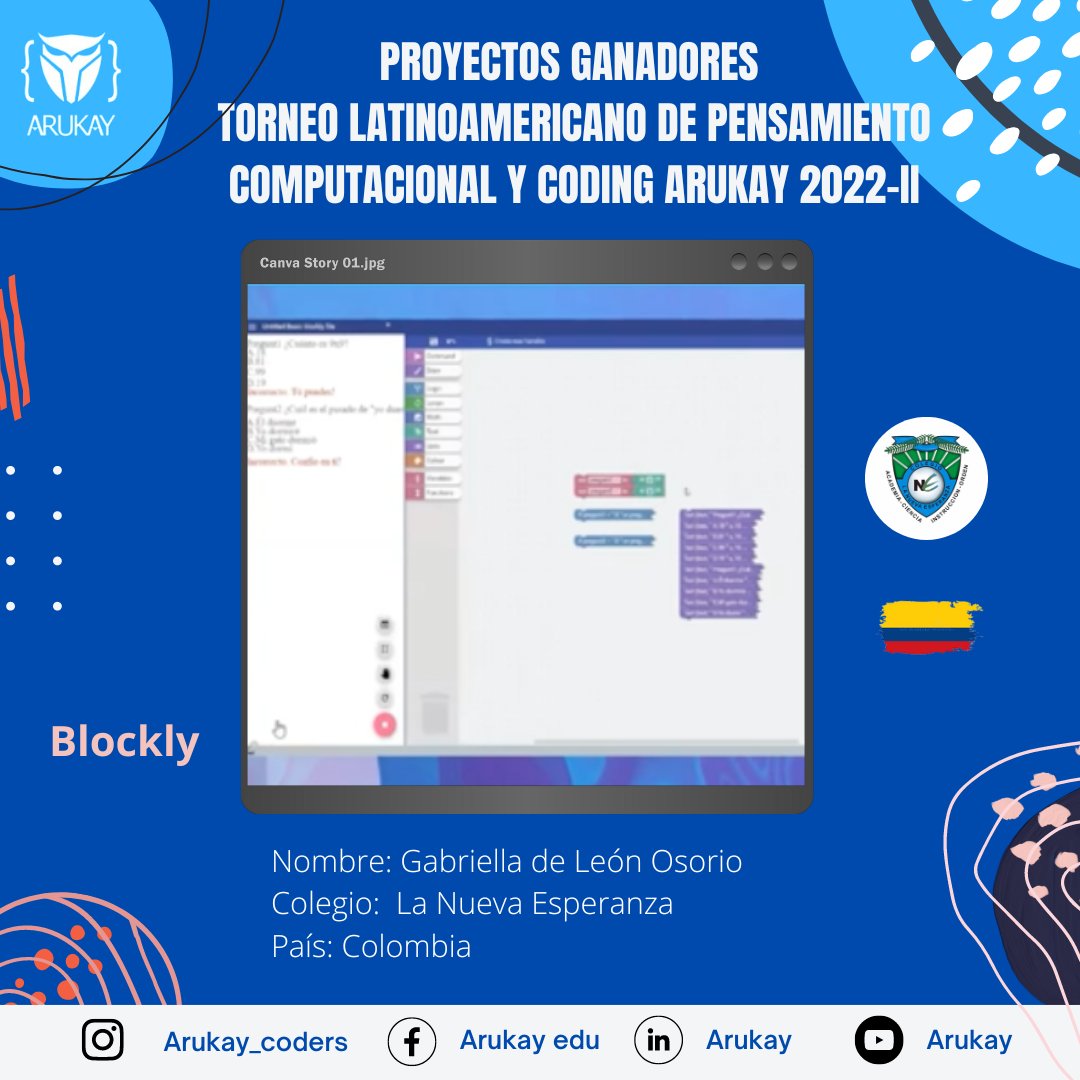 ArukayEdu's tweet image. 🥇Felicitamos a Gabriella de León Osorio, estudiante del Colegio @LaNueEsperanza, Colombia, al ser la ganadora en su categoría #Blockly, al realizar proyecto consistente en el diseño de programa calificando preguntas de opción múltiple, en #TorneodeProgramación #Arukay