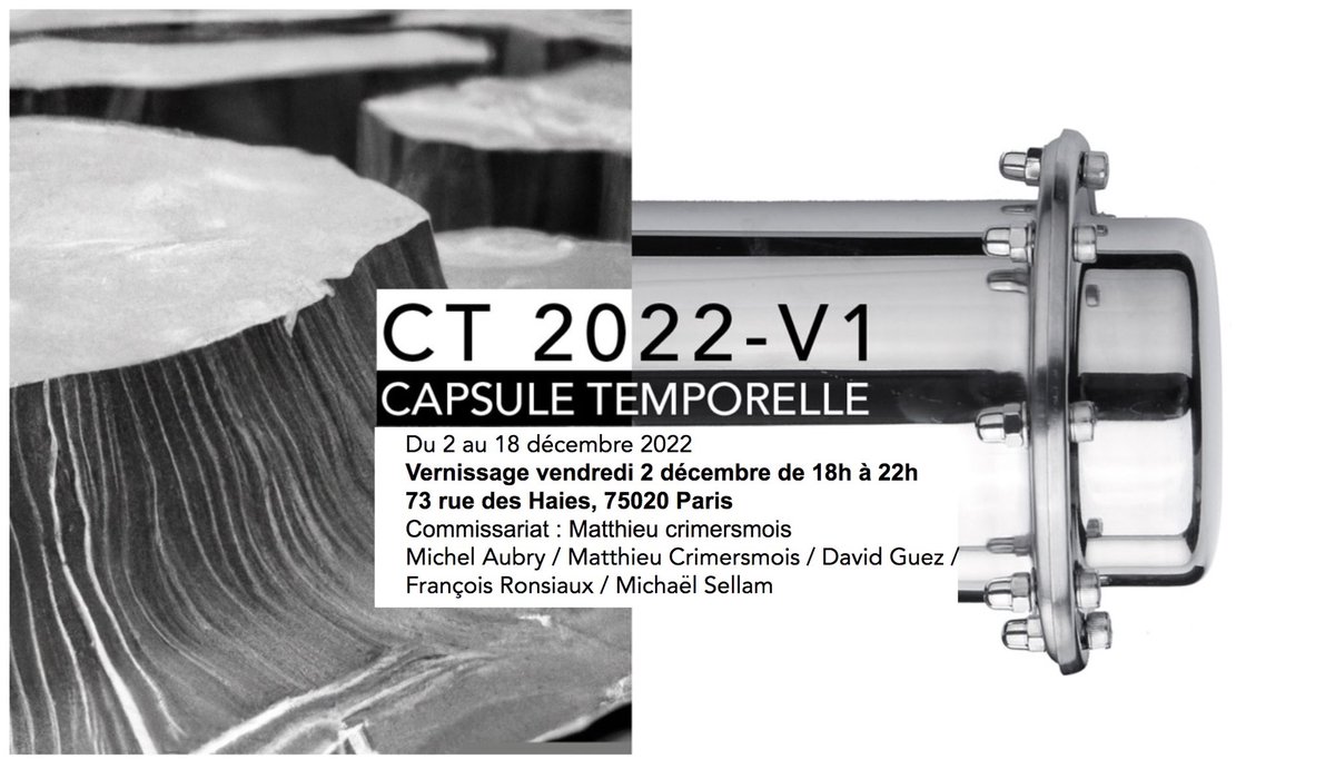 MattCrime's tweet photo. CT 2022-V1
CAPSULE TEMPORELLE
Du 2 au 18 décembre 2022
Vernissage vendredi 2 décembre de 18h à 22h
73 rue des Haies, 75020 Paris
Commissariat : Matthieu crimersmois
Michel Aubry / Matthieu Crimersmois / David Guez/
François Ronsiaux / Michaël Sellam https://t.co/YrSXVdJShA