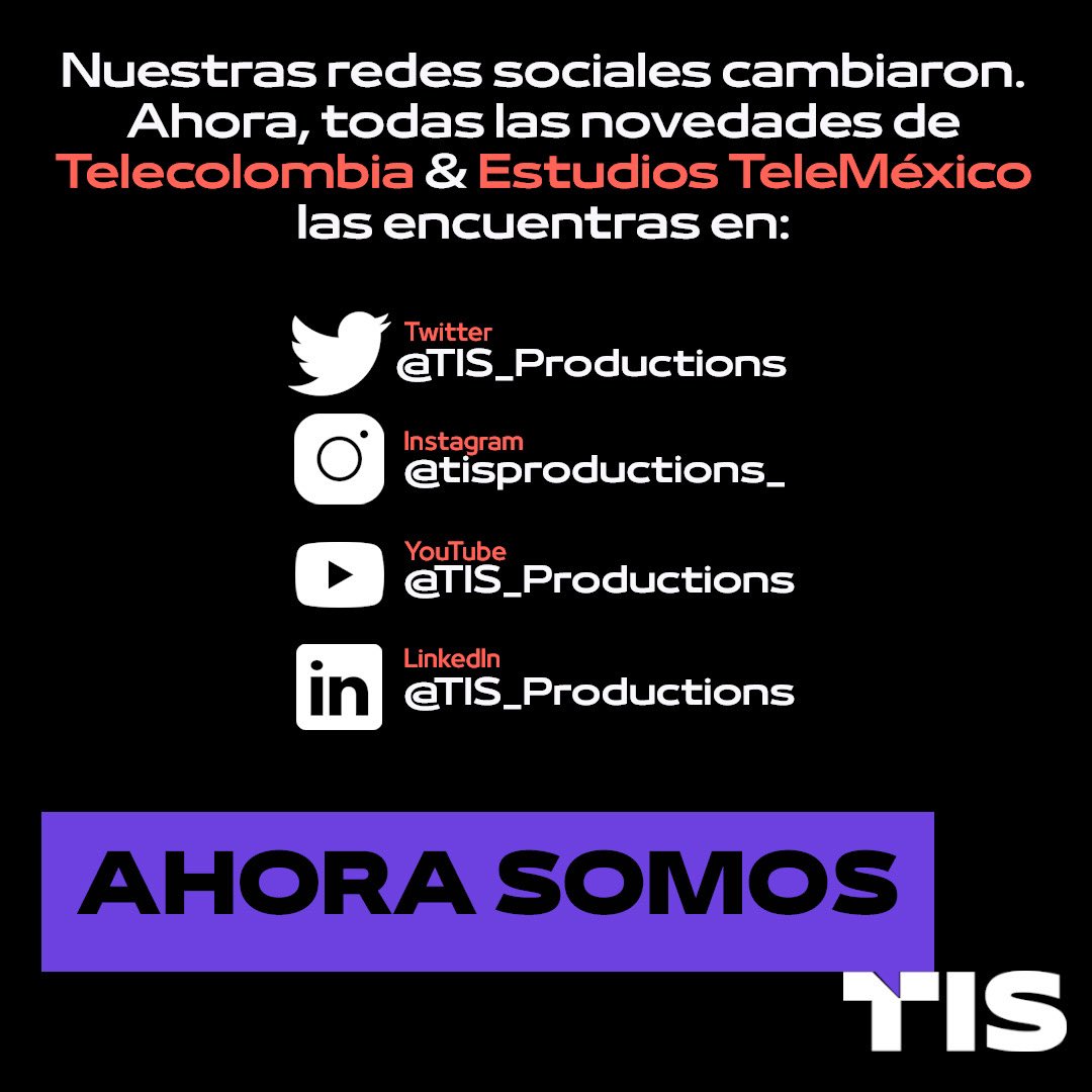 Nuestras redes sociales cambiaron. Ahora, todas las novedades de #Telecolombia y <a href="/ETeleMexico/">Estudios Teleméxico</a> las encuentras en @TIS_Productions  #AhoraSomosTIS