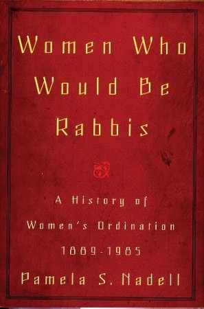 DOWNLOAD [Pdf]> Women Who Would Be Rabbis: A History of Women's