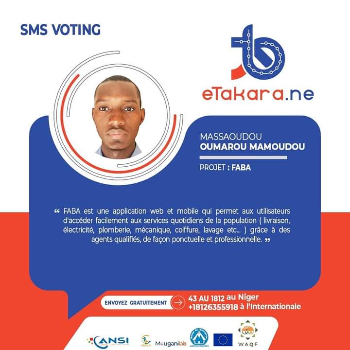 #eTakaraSmsVoting 
Votez pour FABA en envoyant 43 au 1812 si vous êtes au Niger ou au +18126355918 si vous êtes à l'international. 
Elle est développée par Massaoudou Oumarou Mamoudou
