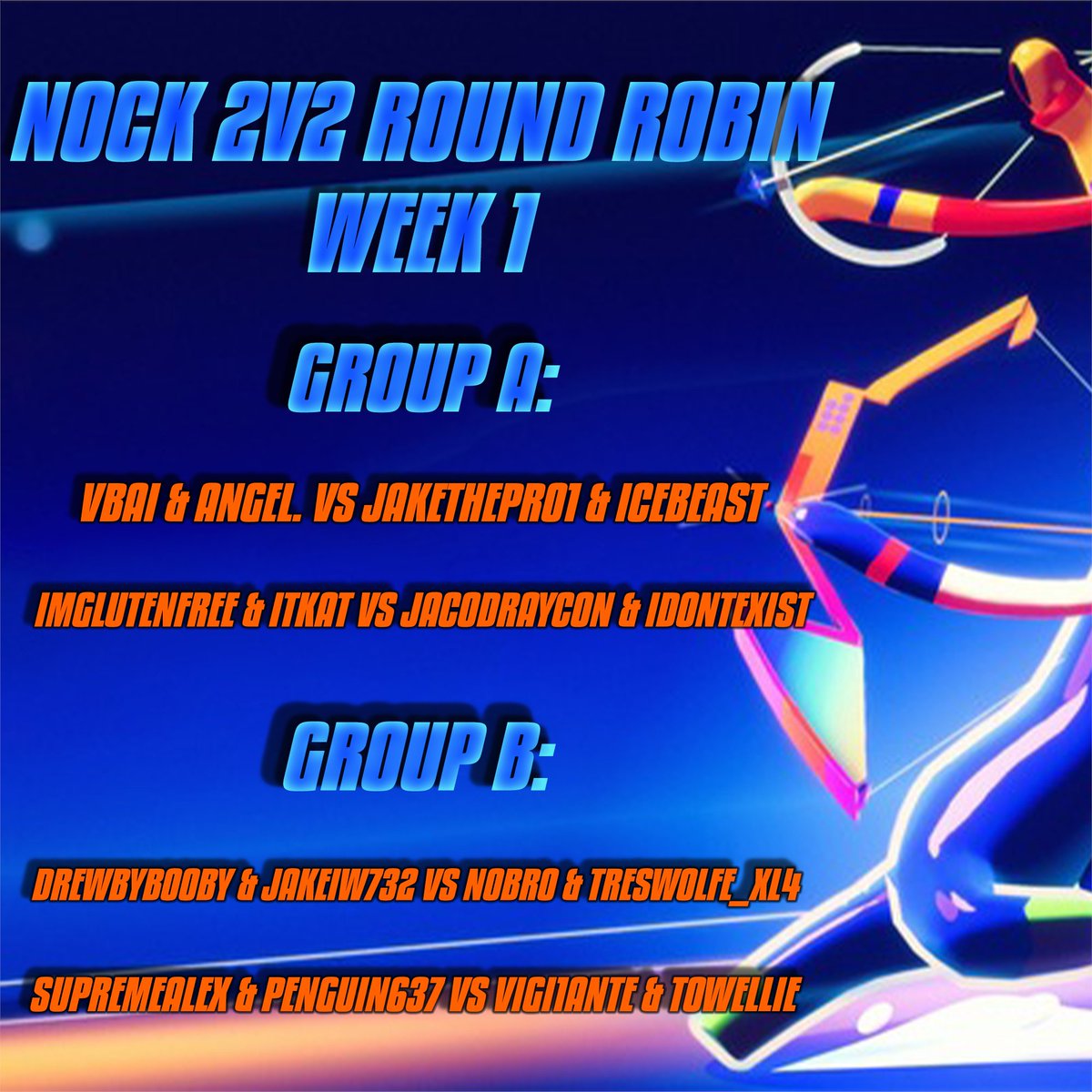 Week 1 match-ups for our Nock 2v2 round robin are made! #nock