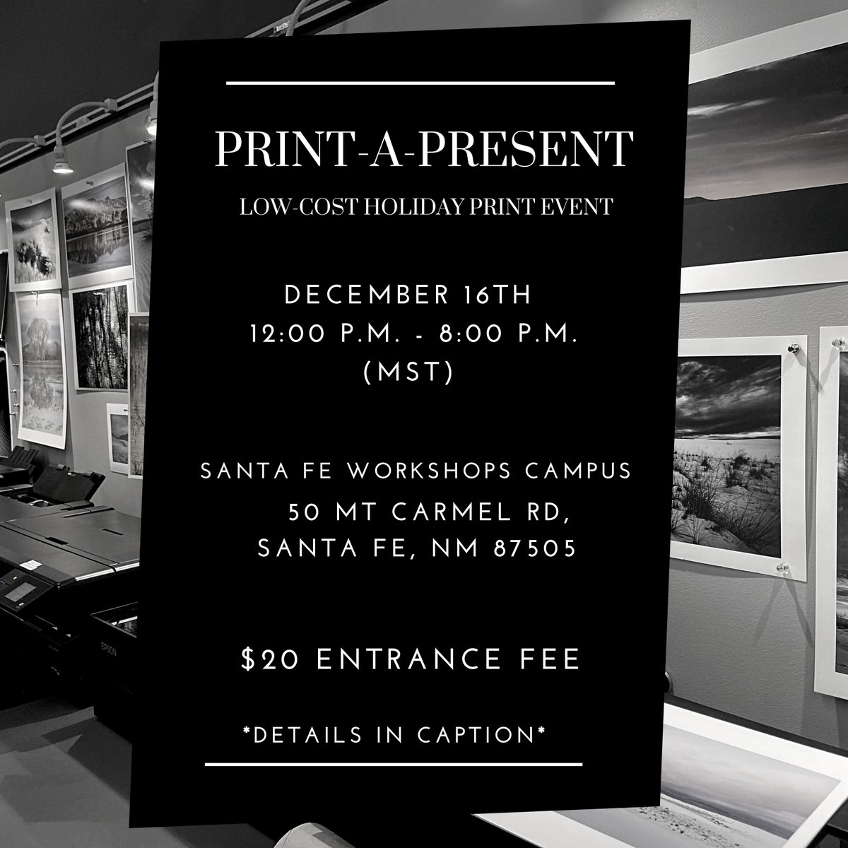 SFWorkshops's tweet image. Join us on our campus, on December 16th from 12:00 p.m. to 8:00 p.m.
Santa Fe workshops is hosting a low cost Print-a-Present event to help support and foster the local photographic creative community.
First come first serve, while supplies last!
#sfw #santafe #printevent #print
